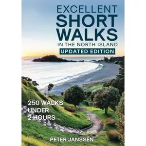 USED-Excellent Short Walks in the North Island: 250 walks under 2 hours (Paperback)