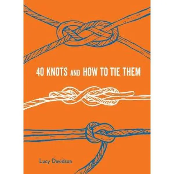USED Book - 40 Knots and How to Tie Them by Sookie, Alan (Hardcover) - english