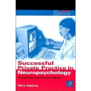 USED-Successful Private Practice in Neuropsychology and Neuro-Rehabilitation: A Scientist-Practitioner Model (Practical Resources for the Mental Health Professional) by Mary Pepping PhD  ABPP (Paperback)