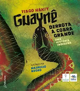 USED-Guaynê derrota a cobra grande: Uma história indígena by HAKIY (Paperback)