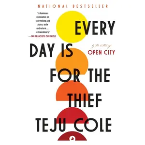 USED-Every Day Is for the Thief: Fiction by Cole, Teju (Paperback)