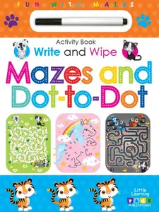 Little Learning Publications: Write and Wipe Mazes and Dot-to-Dot Activity Book for Kids