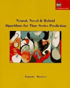 USED-Neural, Novel & Hybrid Algorithms for Time Series Prediction by Timothy Masters (Paperback)
