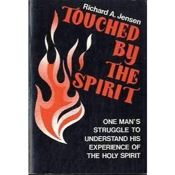 USED-Touched by the Spirit: One Man's Struggle to Understand His Experience of the Holy Spirit by Richard A. Jensen (Paperback)