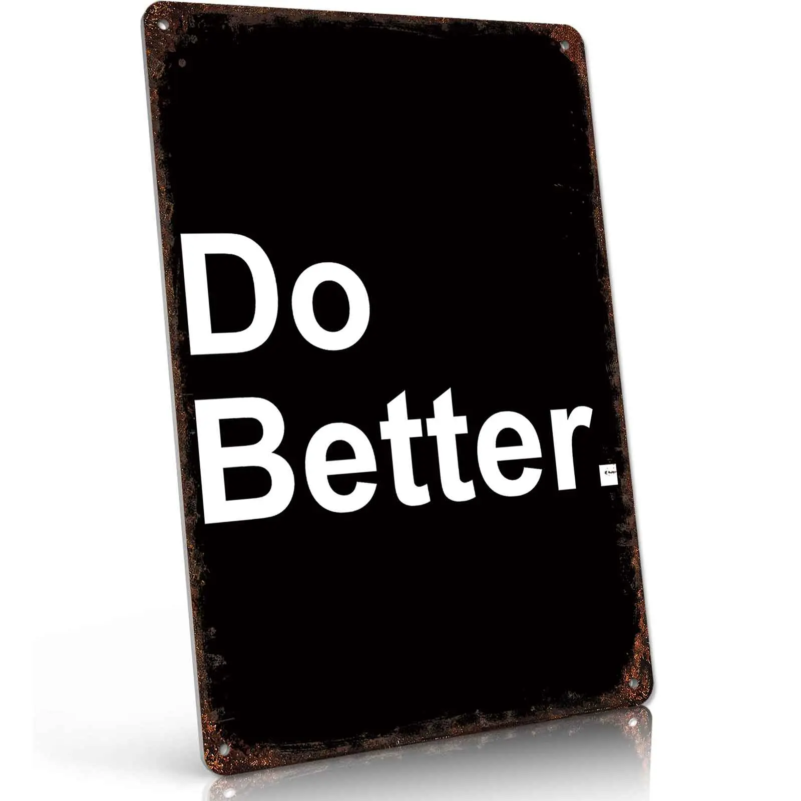 "Do Better" Motivational Rectangle Aluminium Sign - 8x12 in Waterproof Metal Wall Decor, Double Take Home Supplies, Hang It in 2 Mins for Home Office, Ideal Gift for Friends, Water Proof, Hang It In 2 Minutes