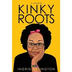 USED-Kinky Roots: A Memoir by Arlington, Ingrid (Paperback)