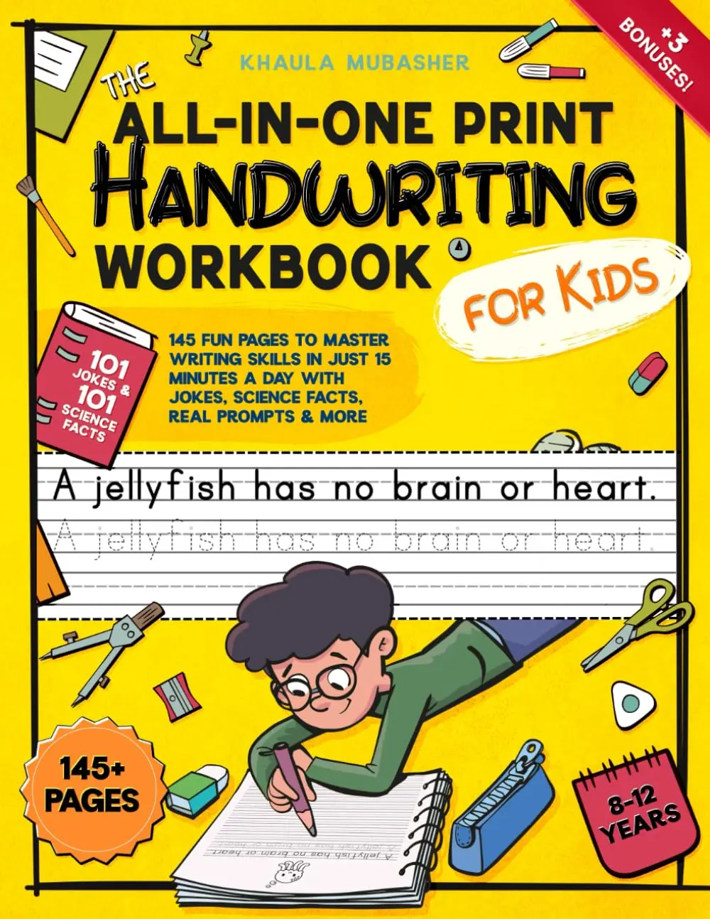 The All-in-One Print Handwriting Workbook for Kids: 145 Fun Pages to Master Writing Skills in Just 15 Minutes a Day with Jokes