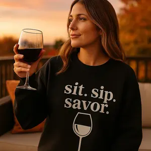 38 Plains Co. Sit Sip Savor Wine Sweatshirt Cozy Fall Crewneck for Wine Lovers Casual Womenswear Black Graphic Hoodie Jeans Leggings Piece Statement Tops Pullover Long Sleeve Style Everyday Winter
