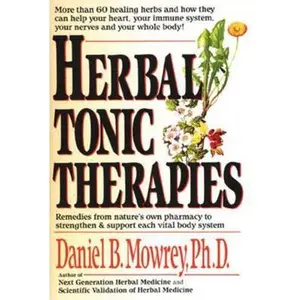 USED-Herbal Tonic Therapies by Daniel B. Mowrey Ph.D. (Paperback)