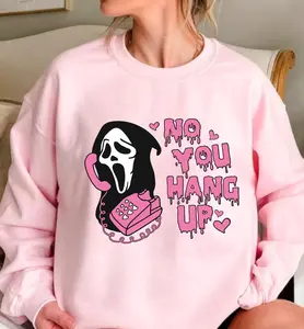 No You Hang Up Sweatshirt, Ghostface Valentine Sweatshirt, Funny Valentine Sweatshirt, Funny Valentine Shirt, Funny Ghostface Tee,Gift Shirt