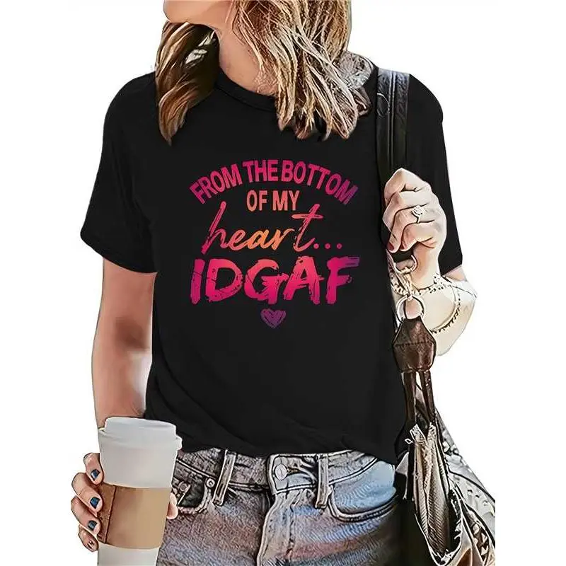 From The Bottom Of My Heart IDGAF Slogan Graphic T-Shirt, 100% Cotton Comfort Casual Tee, Perfect Sassy Attitude Gift for Lover, Family & Friends, Trendy Confident Outfit for Women graphic tee