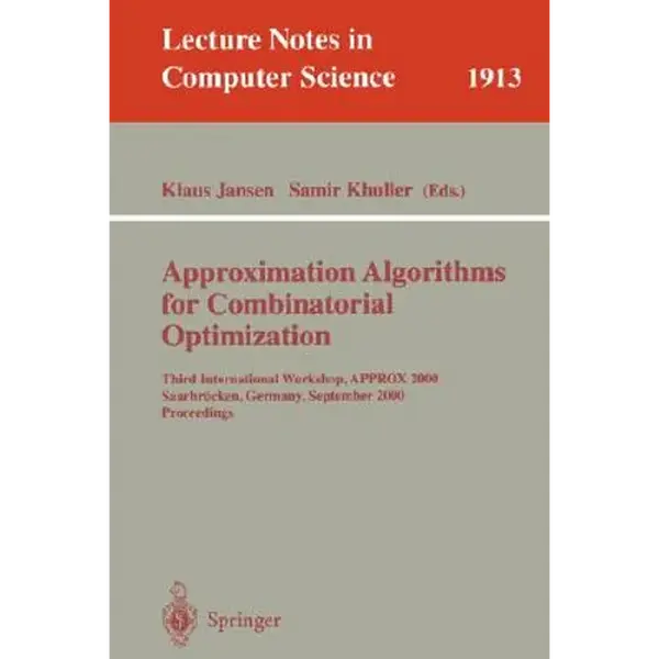 Approximation Algorithms for Combinatorial Optimization: International Workshop Approx'98, Aalborg, Denmark, July 18-19, 1998, Proceedings - Paperback
