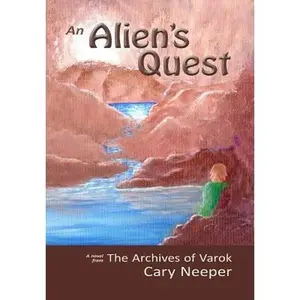 USED-An Alien's Quest by Neeper, Cary (Hardcover)