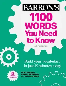 1100 Words You Need to Know + Online Practice: Build Your Vocabulary in Just 15 Minutes a Day! -- Barron's Educational Series, Paperback