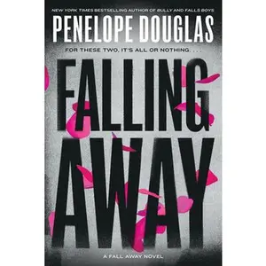 Falling Away -- Penelope Douglas - Paperback