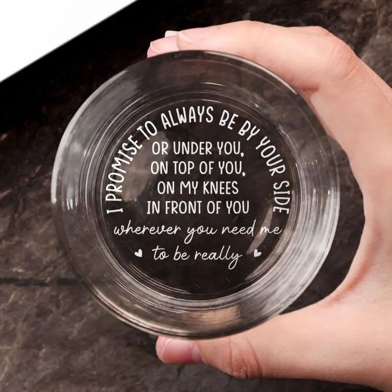 Funny Naughty Couple Quote Gift, I Promise To Always Be By Your Side Glassware, Romantic Gift for Husband, Boyfriend Gift