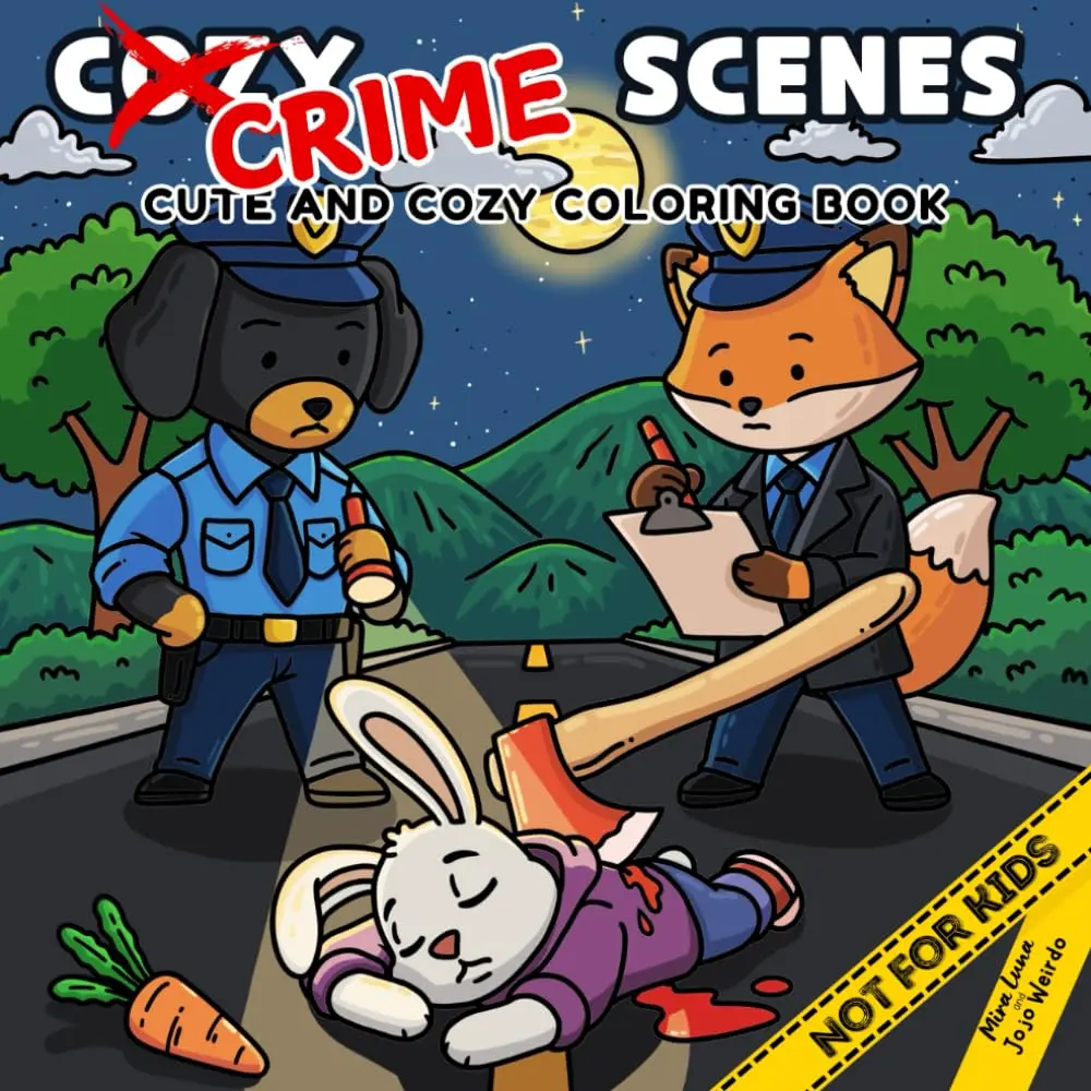 Cozy Crime Scenes Coloring Book – Cute & Darkly Hilarious Hygge Crime Moments!