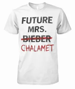 Future Mrs Chalamet Shirt, Meme t shirt, Unisex Men & Women, Trendy Streatwear Gift