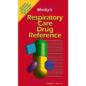 USED-Mosby's Respiratory Care Drug Reference by Joseph L. Rau Jr. PhD  RRT (Paperback)