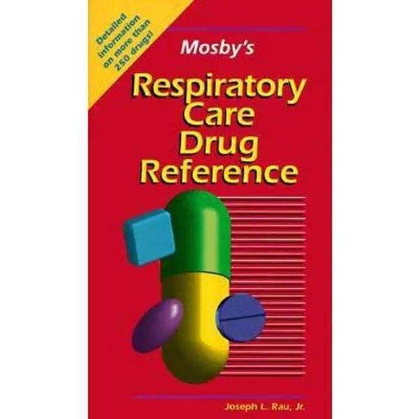 USED-Mosby's Respiratory Care Drug Reference by Joseph L. Rau Jr. PhD  RRT (Paperback)
