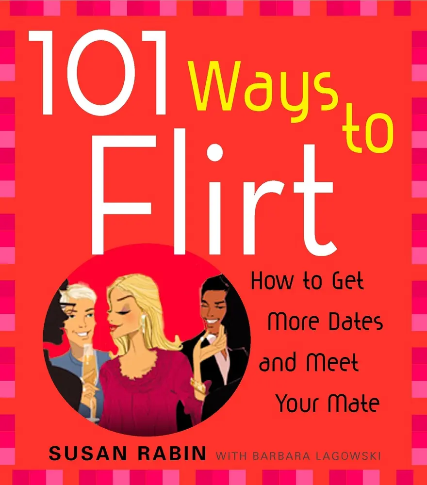 USED Book - 101 Ways to Flirt: How to Get More Dates and Meet Your Mate by Rabin, Susan (Paperback) - english