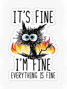 (3pcs)  It's Fine I'm Fine Everything is Fine Sticker  Waterproof Vinyl Decal Sticker Laptop, Water Bottles, Phone, Kindle Merchandise Decor Decal Gifts for Her Him Stickers 2x2, 3x3 4x4, 5x5, 6x6 Inches