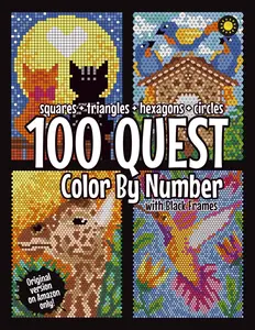 100 QUEST Color By Number: Squares + Triangles + Hexagons + Circles (BLACK backgrounds): color quest activity book for adults