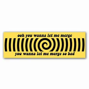 Oh You Wanna Let Me Merge Sticker – Funny Gen Z Meme Bumper Sticker for Cars, Waterproof Vinyl Gift for Friends & Family