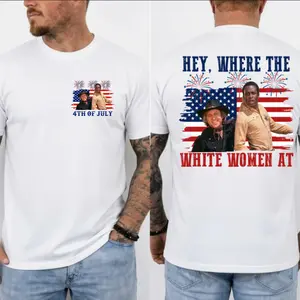 Hey Where The White Women At 4th Of July Shirt, Blazing Saddles Movie Shirt, 70s Movie Quote Tee, Funny Independence Day Tshirt, Gift For Him And Her, Made In USA