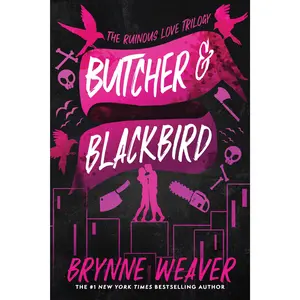 Butcher & Blackbird: The Ruinous Love Trilogy -- Brynne Weaver - Paperback