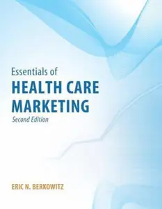 USED-Essentials of Health Care Marketing by Eric N. Berkowitz (Paperback)