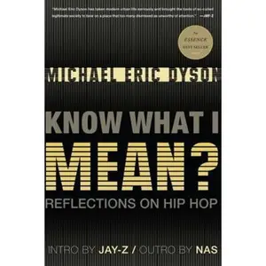 USED-Know What I Mean?: Reflections on Hip Hop by Dyson, Michael Eric (Paperback)