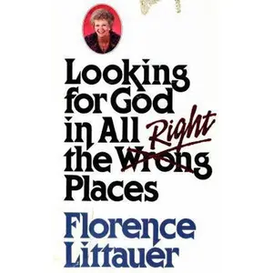 USED-Looking for God in all the right places by Florence Littauer (Paperback)