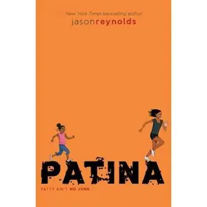 Patina -- Jason Reynolds - Paperback