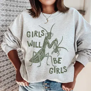 Girls Will Be Girls Sweatshirt Feminist Sweatshirt Women's Rights Sweatshirt Smash The Patriarchy Crewneck Liberal Gift Equality Merch