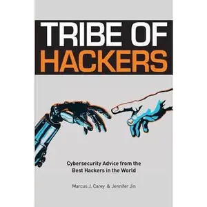 USED-Tribe of Hackers: Cybersecurity Advice from the Best Hackers in the World by Jin, Jennifer (Paperback)