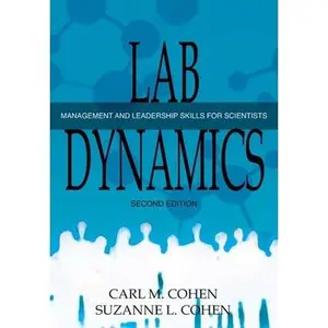 USED-Lab Dynamics: Management and Leadership Skills for Scientists, Second Edition by Carl M. Cohen (Hardcover)