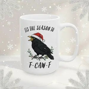 BNB Xmas Gift – Tis the season to F-Caw-F Bird Lovers 11oz & 15oz Ceramic Mug, Sarcastic Crow Gothic Humor Coffee Cup Gifts for Raven Lover Besties Coworker Colleague Workmates on Birthday Thanksgiving Christmas, Drinkware Reusable And Washable Coffee Cup
