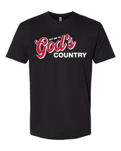 Get Me To God’s Country T-Shirt – Perfect Gift for Country Music Lovers and Southern Lifestyle Fans, Unisex Cotton Tee