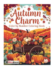 Autumn Charm Color by Number Coloring Book: Large Print Fall Season Scenes Coloring Pages for Adults, Seniors and Teens to Relaxation