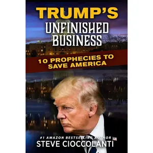USED-Trump's Unfinished Business: 10 Prophecies to Save America by Cioccolanti, Steve (Paperback)