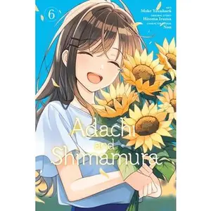 Adachi and Shimamura, Vol. 6 (Manga): Volume 6 -- Hitoma Iruma, Paperback