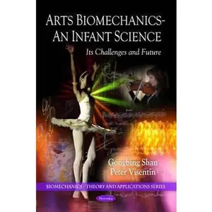 USED-Arts Biomechanics, an Infant Science: Its Challenges and Future (Biomechanics - Theory and Applications) by Gongbing Shan (Paperback)