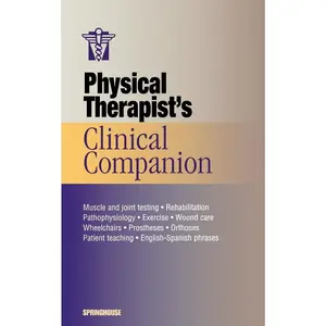 USED-Physical Therapist's Clinical Companion by Springhouse Publishing (Paperback)