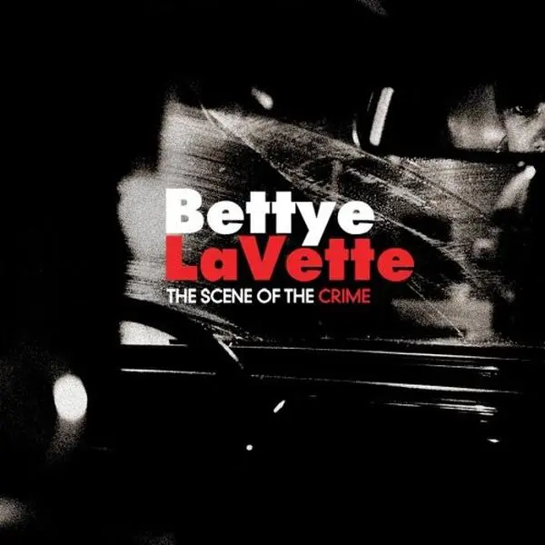Bettye LaVette Band - The Scene Of The Crime Album (Including Jealousy, Anti, Before The Money Came Tracks) - Music Compact Disc, English