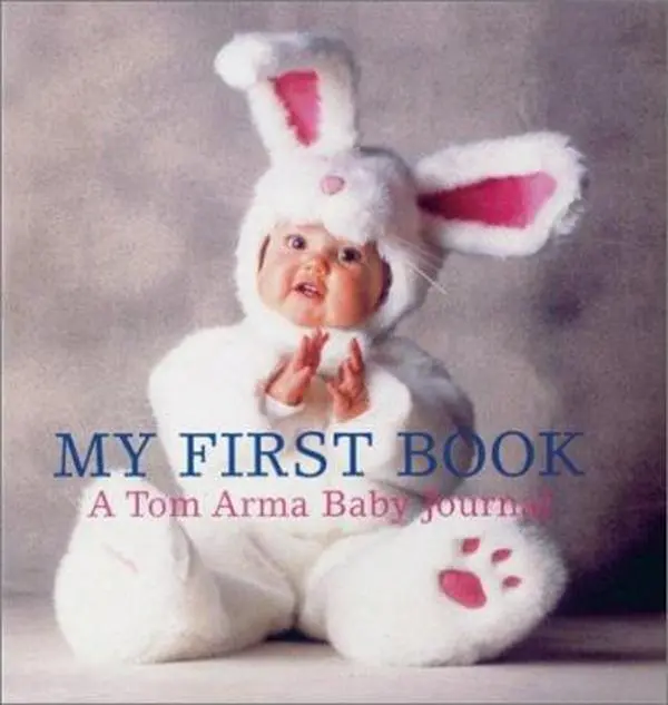 USED Book - My First Book: A Tom Arma Baby Journal by Tom Arma (Unknown) - english