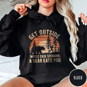 Funny Hiking Hoodie Get Outside Worst Case Scenario Funny Bear Sweatshirt Hoodie