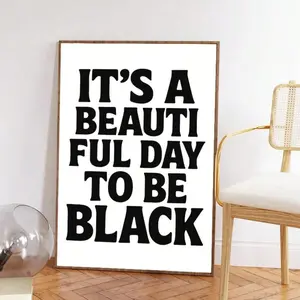 1pc It's A Beautiful Day To Be Black Wall Art Picture Black Pride Quote Prints Canvas Paintings Typography Posters Black Art Decor For Bedroom, Living Room, Or Apartment Wall Decor Gift For Her Unframed