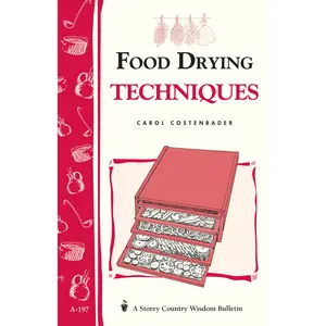 Food Drying Techniques by Carol W. Costenbader [Paperback Book]