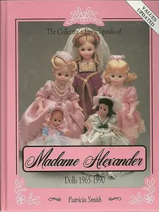 USED-Madame Alexander Dolls, 1965-1990 by Patricia R. Smith (Hardcover)